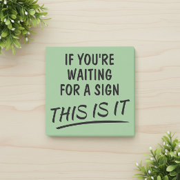 Als je op een teken wacht, dan is dit het Positief Post-it® Notes