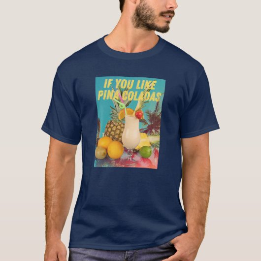 Als je Pina Coladas Funny Summer Cocktail Par leuk T-shirt (Voorkant)