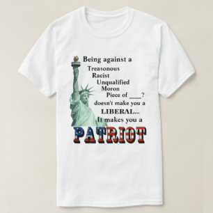 Als je tegen een TRAITOR bent, ben je geen LIBERAL T-shirt