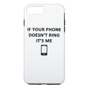 Als je telefoon niet rinkelt ben ik het iPhone 8 plus / 7 plus hoesje