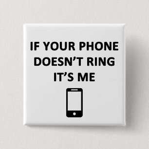 Als je telefoon niet rinkelt ben ik het vierkante button 5,1 cm
