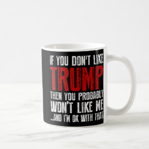 Als je Trump niet leuk vindt Koffiemok