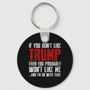 Als je Trump niet leuk vindt Sleutelhanger