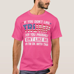 Als je Trump niet mag dan lieg je waarschijnlijk n T-shirt