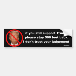 als je Trump nog steunt... Bumpersticker