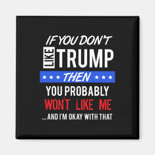 Als je Trump Quotes Trump niet leuk vindt Magneet