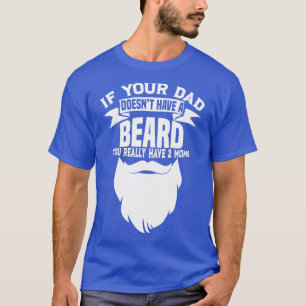 Als je vader Doesnx27t een biefje mam Shirt heeft