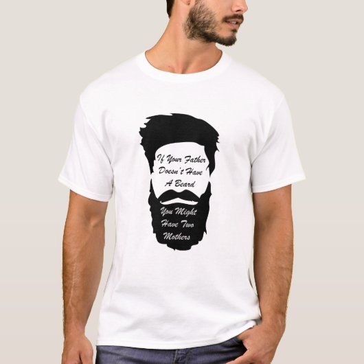 Als je vader geen baard op Shirt heeft (Voorkant)
