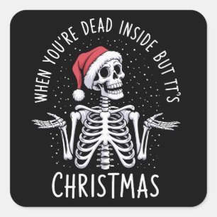 Als je van binnen dood bent maar het is kerstseizo vierkante sticker