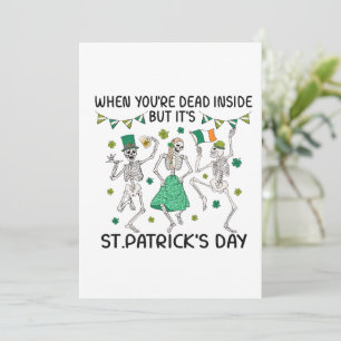 Als je van binnen dood bent, maar het is St. Patri Feestdagenkaart