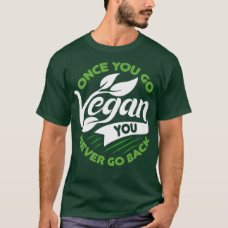 als je Vegan hebt, ga je nooit meer Vegeta terug T-shirt