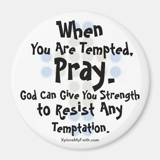 "Als je verleid wordt, bid dan" Magneet (Voorkant)