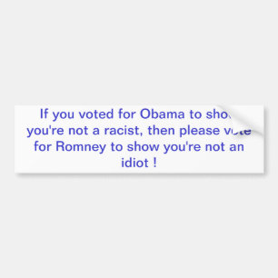 Als je voor Obama tot show hebt gestemd, ben je ge Bumpersticker