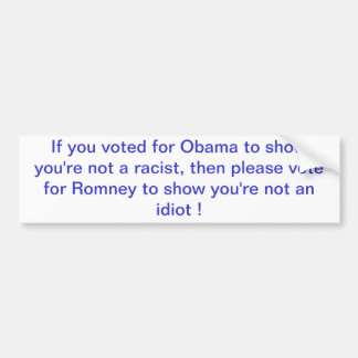 Als je voor Obama tot show hebt gestemd, ben je ge Bumpersticker