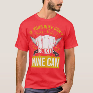 Als je vrouw de mijne kan koken t-shirt