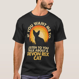 Als je wilt dat ik luister over Devon Rex Cat T-shirt