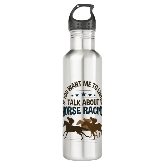 Als je wilt dat ik luister, praat dan over paarden waterfles  (Voorkant)