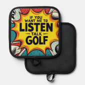 Als je wilt dat ik naar golfcadeau luister pannenlap (Voorkant / Achterkant)