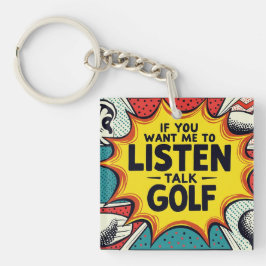 Als je wilt dat ik naar golfcadeau luister sleutelhanger