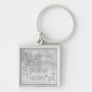 "Als je wilt vliegen..." Inspirerende quote Sleutelhanger