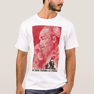 "Als je zegt dat we zullen winnen!" Vietnam-oorlog T-shirt