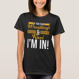 Als je zei worstelen en Kiwi ik in T-shirt