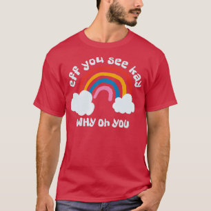 Als je ziet hoe de regenboog van de kay t-shirt