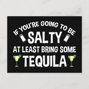 Als je zout wordt, breng dan tenminste Tequila mee Briefkaart
