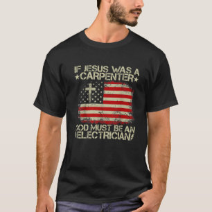 Als Jezus een timmerman was, moet God een elektric T-shirt
