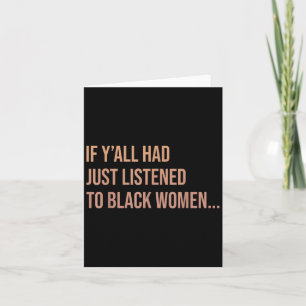 Als jullie naar zwarte vrouwen hadden geluisterd F Kaart