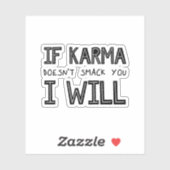 Als Karma je niet slaat, zal ik Sticker (Vel)