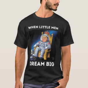 ALS KLEINE MANNEN GROTE DROMEN KOESTEREN T-SHIRT