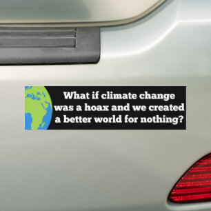 Als klimaatverandering een Hoax Creëer Betere Were Bumpersticker