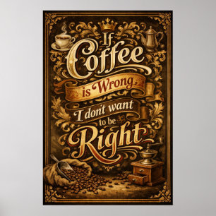 Als koffie verkeerd is Oude sierlijke typografie k Poster