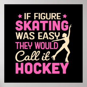 Als kunstschaatsen dat waren, zouden ze het hockey poster