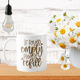 Als leeg gevonden gelieve te vullen koffiemok
