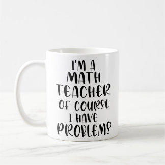 Als leraar Wiskunde heb ik natuurlijk problemen Koffiemok