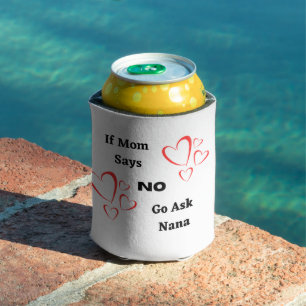 Als mama nee zegt, vraag dan Nana op een Blikjeskoeler