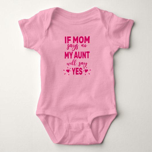 Als mama nee zegt zal mijn tante ja zeggen romper (Voorkant)