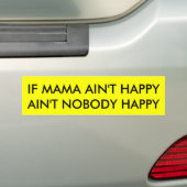 ALS MAMA NIET GELUKKIG IS BUMPERSTICKER (Op auto)