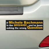 Als Michele Bachmann de Antwoordenaar is Bumpersticker (Op auto)