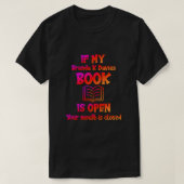 Als mijn Brenda K Davies Book open is T-shirt (Design voorkant)