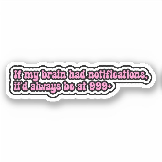 Als mijn hersenen meldingen hadden, ADHD Brain Sticker (Voorkant)