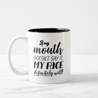 Als mijn mond het niet zegt, zal mijn gezicht zeke tweekleurige koffiemok