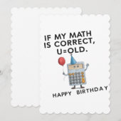 Als mijn Wiskunde het goed heeft, ben ik oud grapp Kaart (Voorkant / Achterkant)