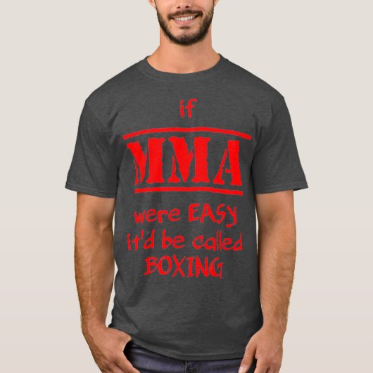 als MMA GEMAKKELIJK was T-shirt (Voorkant)