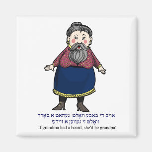 Als oma een baard had, zou ze opa zijn magneet