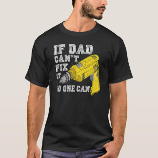Als pap het niet kan repareren, kan niemand vader  t-shirt