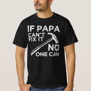 als papa het kan oplossen , kan niemand dat t-shirt