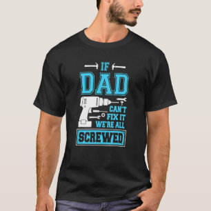 Als papa het niet kan oplossen, zijn we allemaal d t-shirt